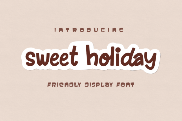 Sweet Hoilday: A Friendly Display Font for Digital Branding