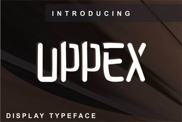 Uppex: A Display Font That Makes Your Brand Look Thoughtful & Polished